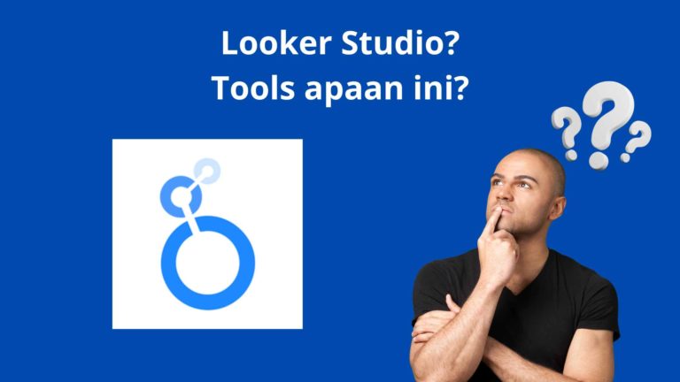 Apa itu Looker Studio - Digitalytics